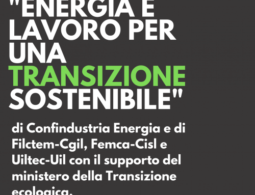 La nostra lettura del Manifesto di Confindustria Energia e Sigle sindacali da poco pubblicato.
